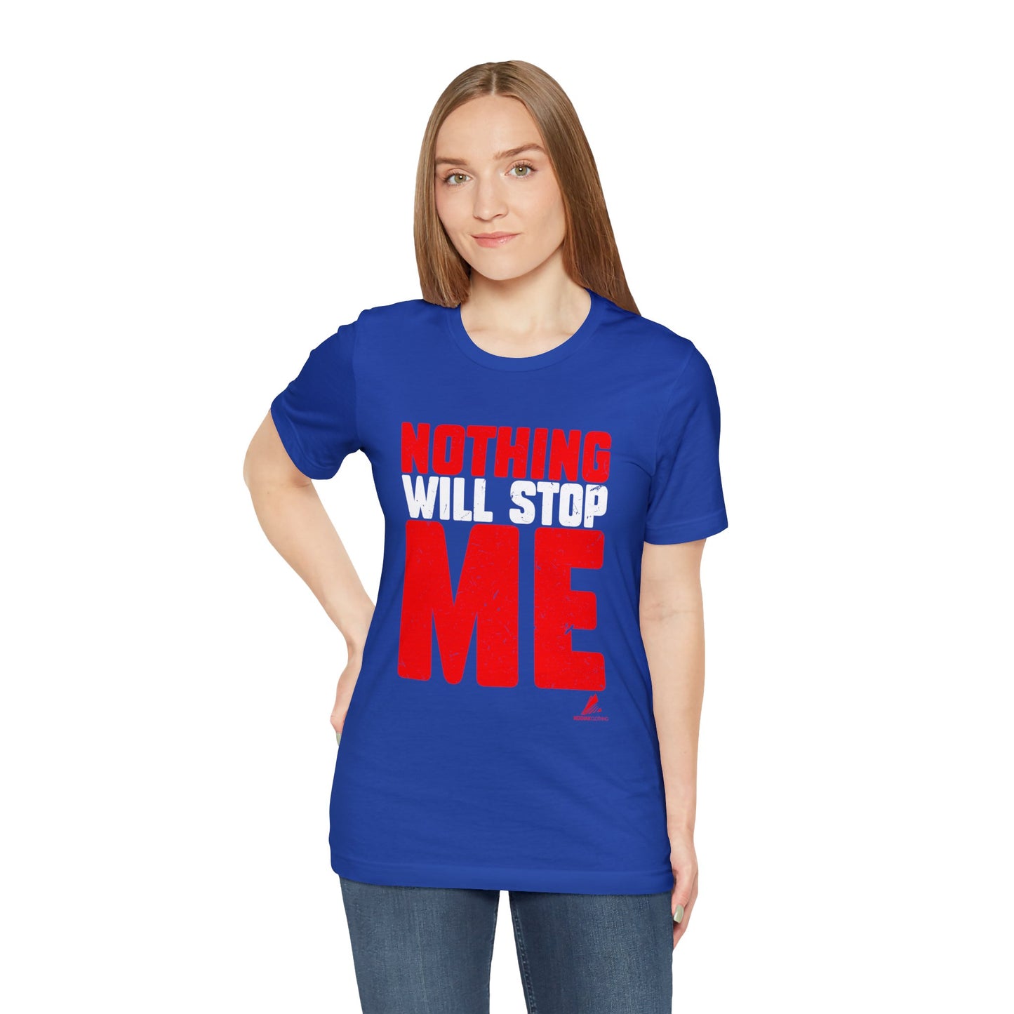 'Nothing Will Stop Me' Motivational - Unisex Jersey Short Sleeve Tee