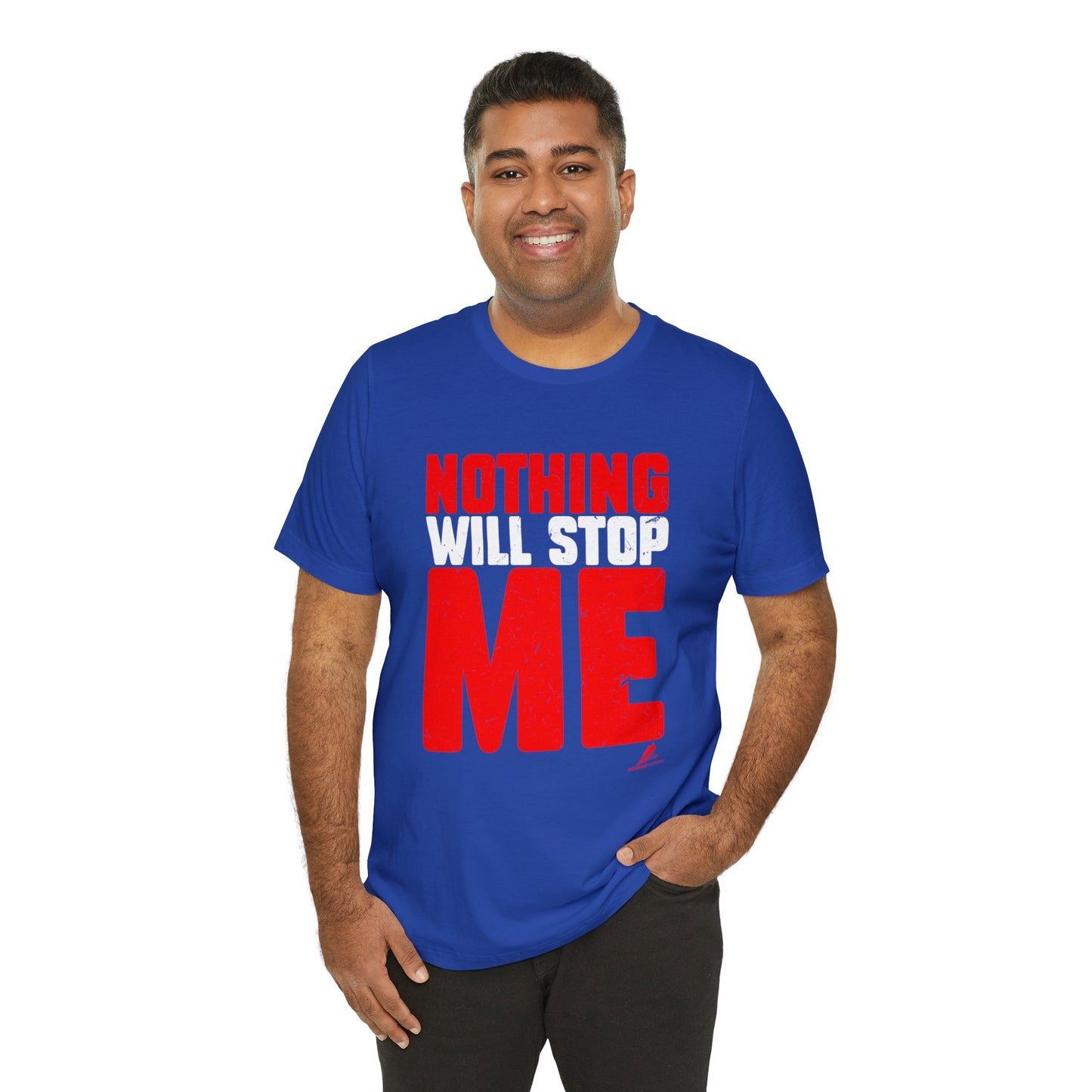 'Nothing Will Stop Me' Motivational - Unisex Jersey Short Sleeve Tee