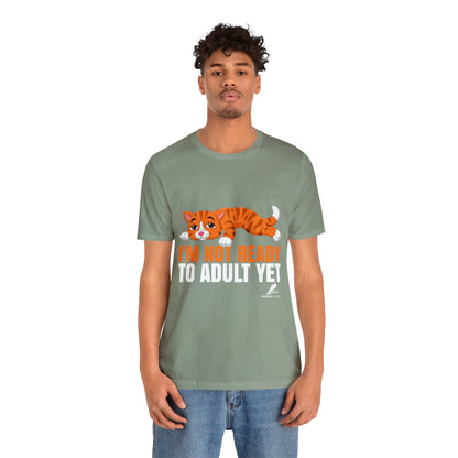 'Not Ready to Adult Yet Cat' Unisex Jersey Short Sleeve Tee