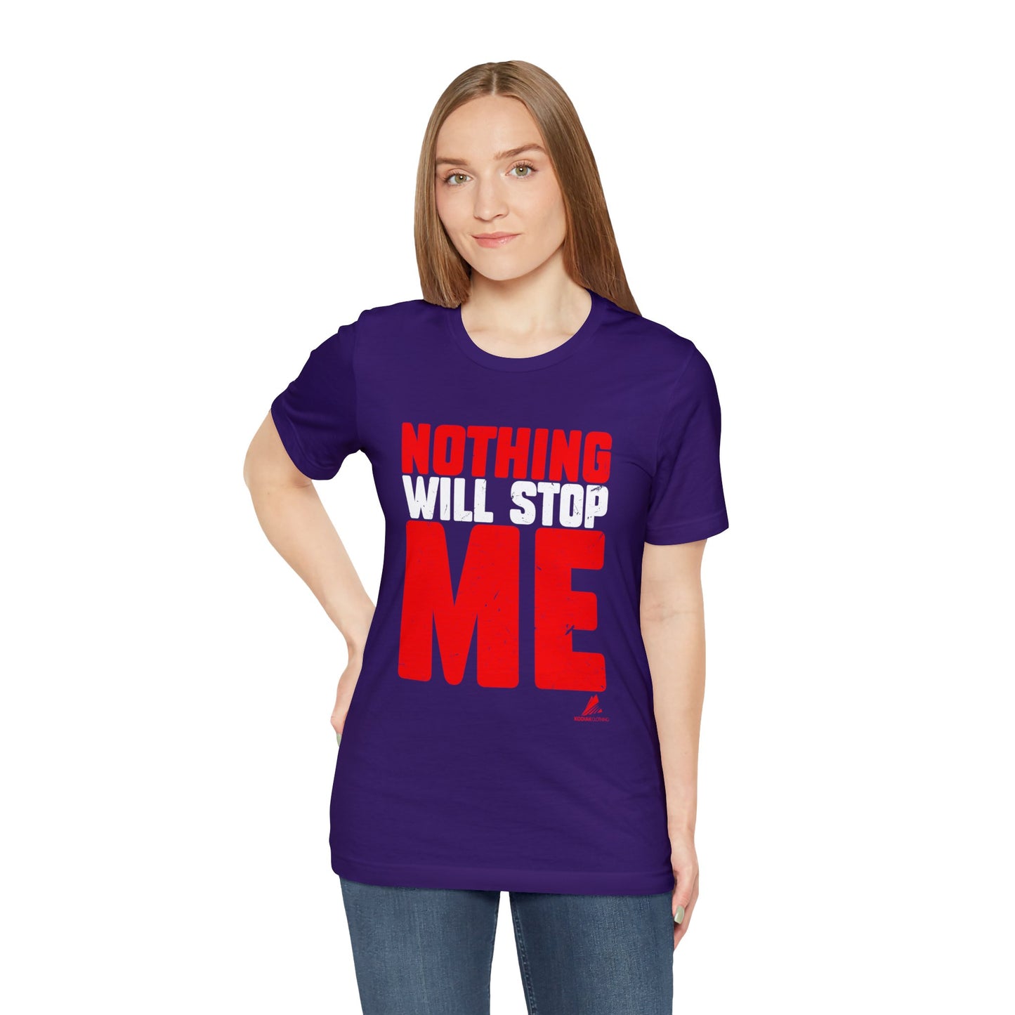 'Nothing Will Stop Me' Motivational - Unisex Jersey Short Sleeve Tee