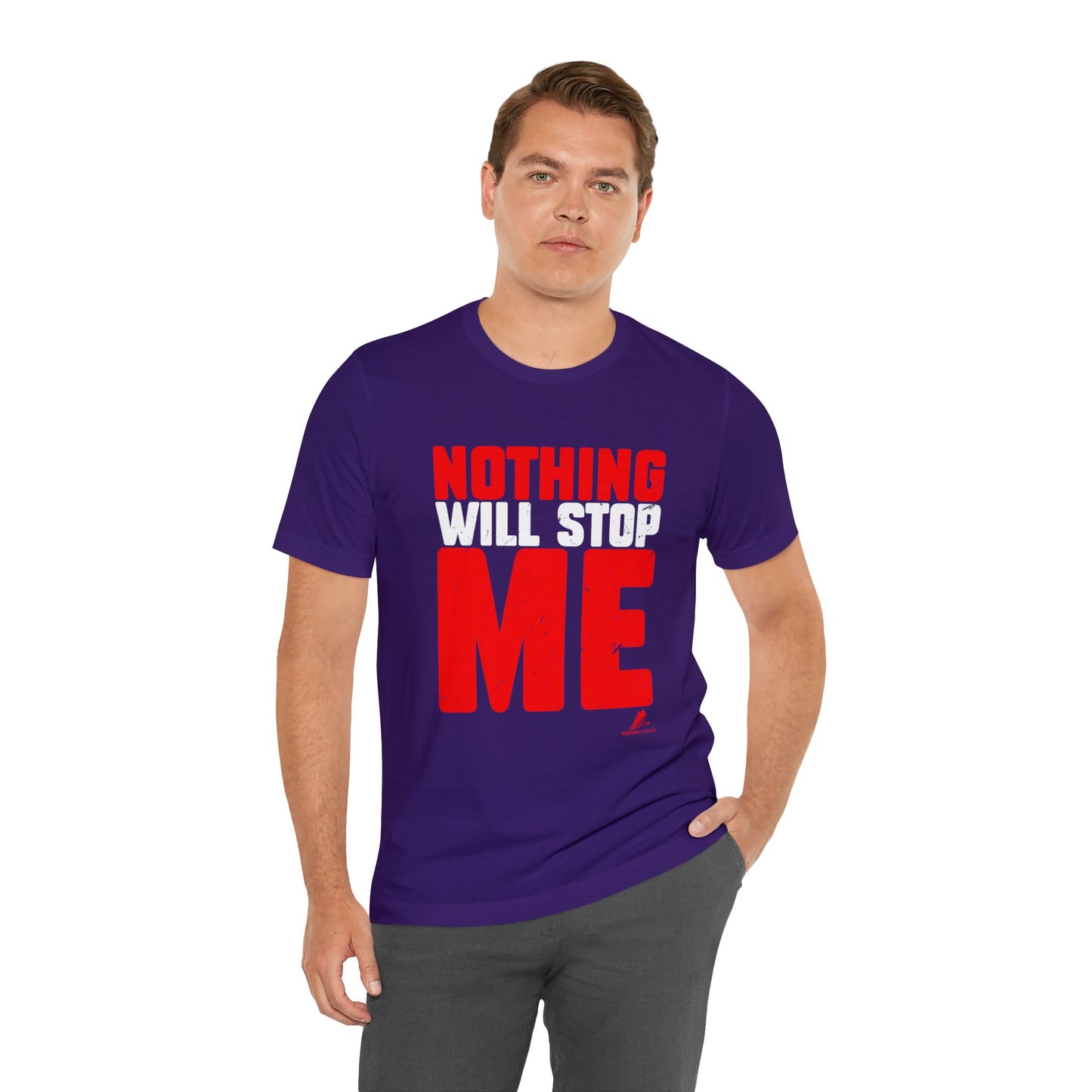 'Nothing Will Stop Me' Motivational - Unisex Jersey Short Sleeve Tee