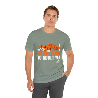 'Not Ready to Adult Yet Cat' Unisex Jersey Short Sleeve Tee