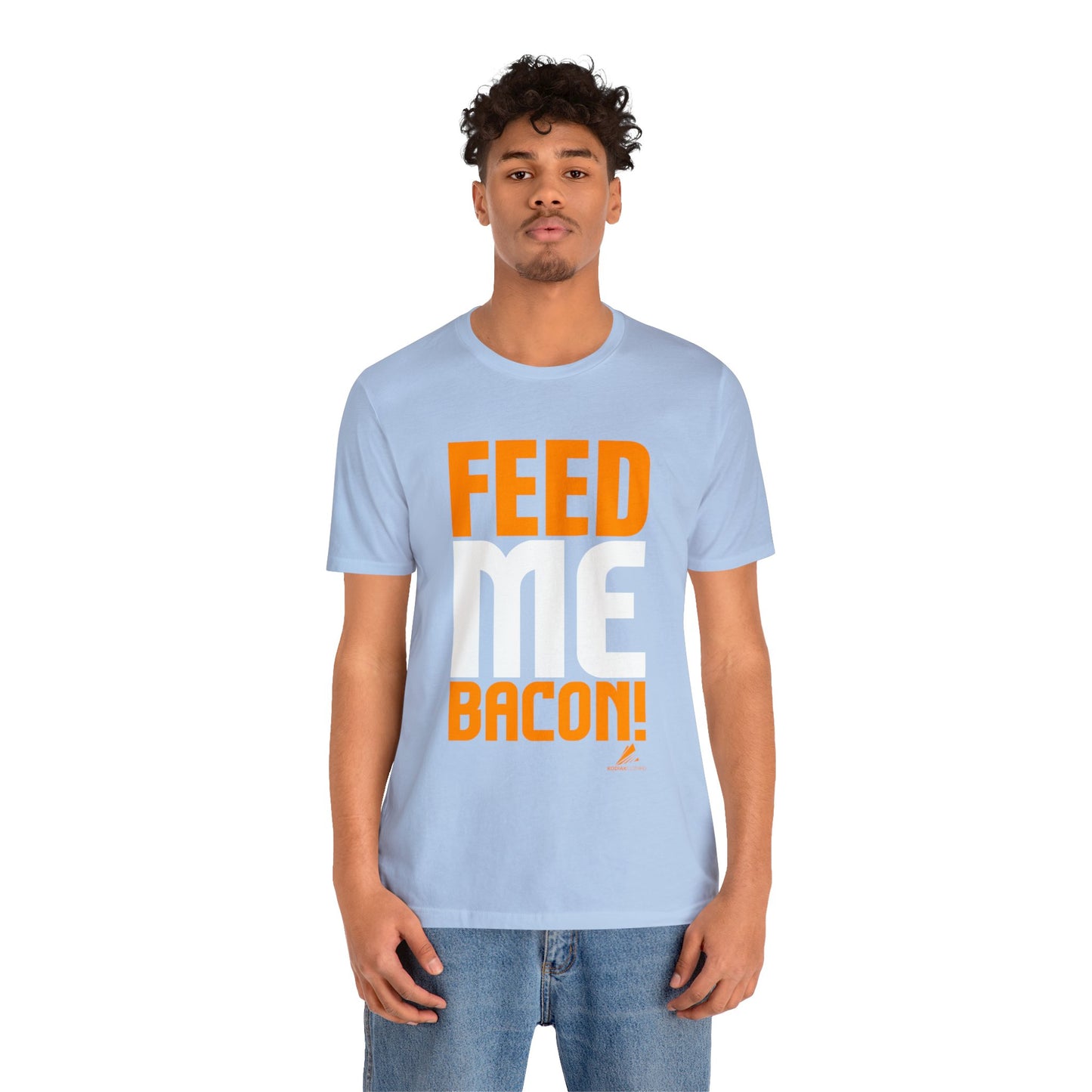 'Feed Me Bacon' Unisex Jersey Short Sleeve Tee