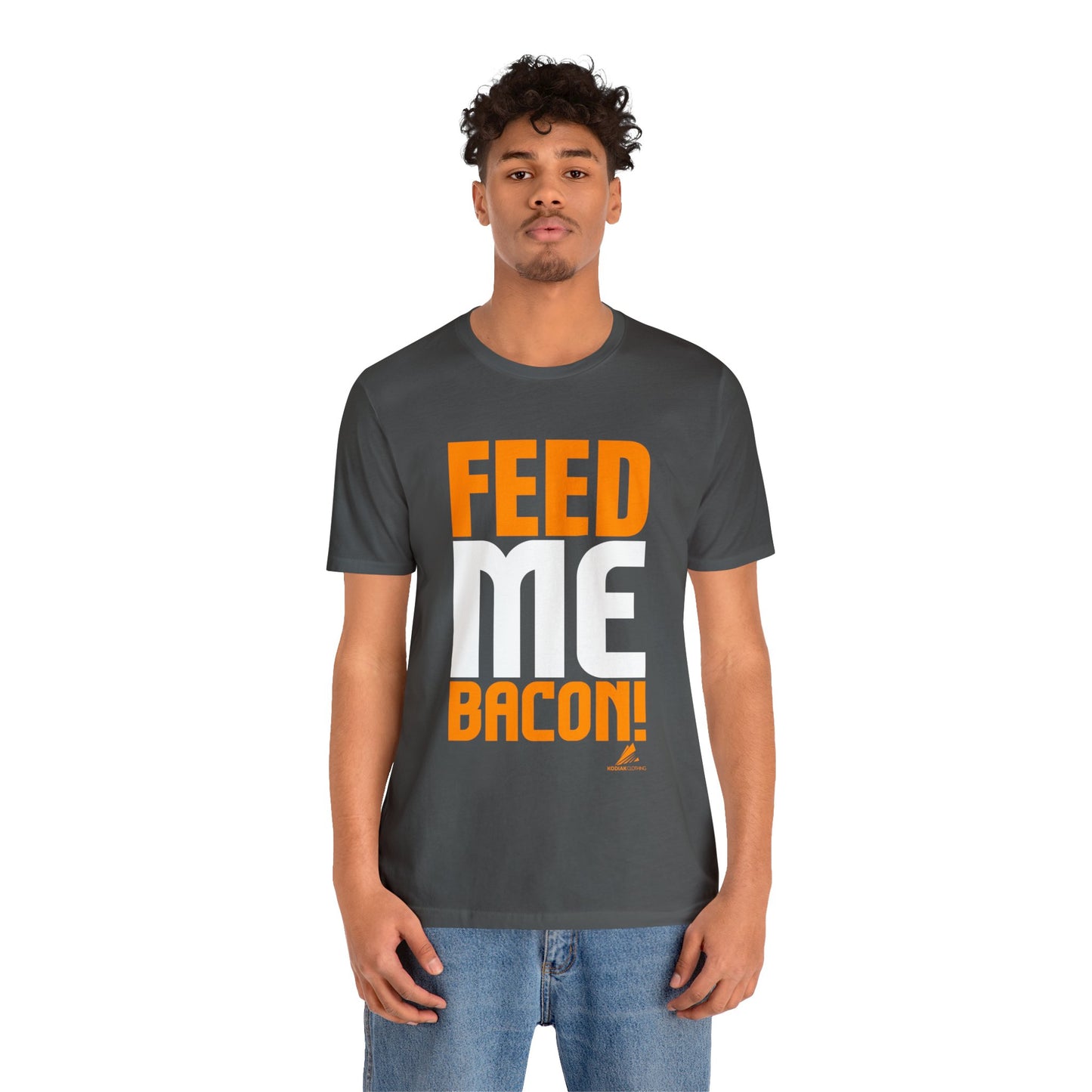 'Feed Me Bacon' Unisex Jersey Short Sleeve Tee