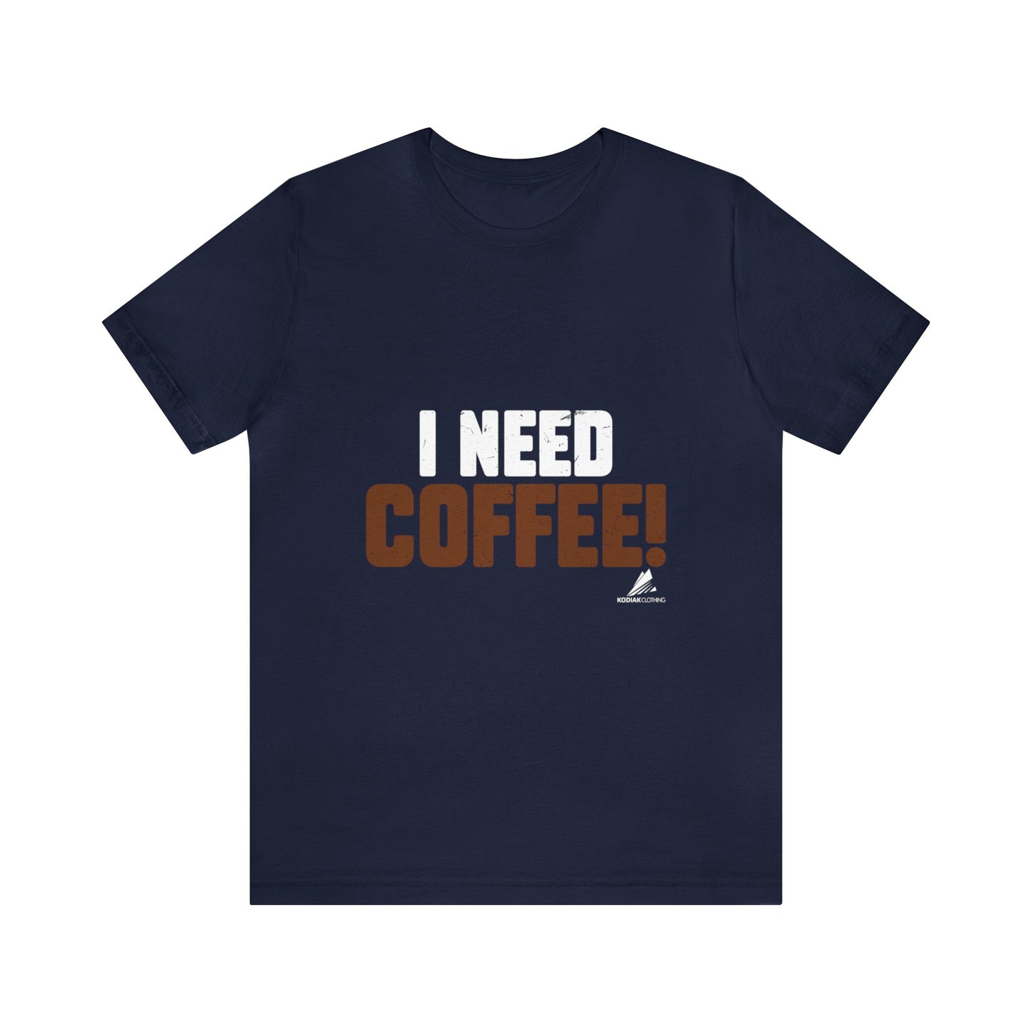 'I Need Coffee' Unisex Jersey Short Sleeve Tee