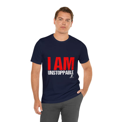 'I Am Unstoppable' Motivational - Unisex Jersey Short Sleeve Tee