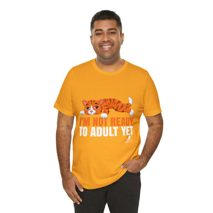 'Not Ready to Adult Yet Cat' Unisex Jersey Short Sleeve Tee