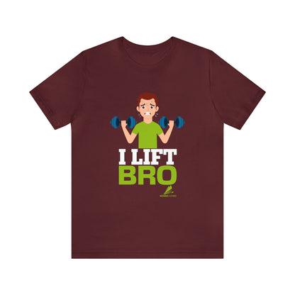 'I Lift Bro' Unisex Jersey Short Sleeve Tee