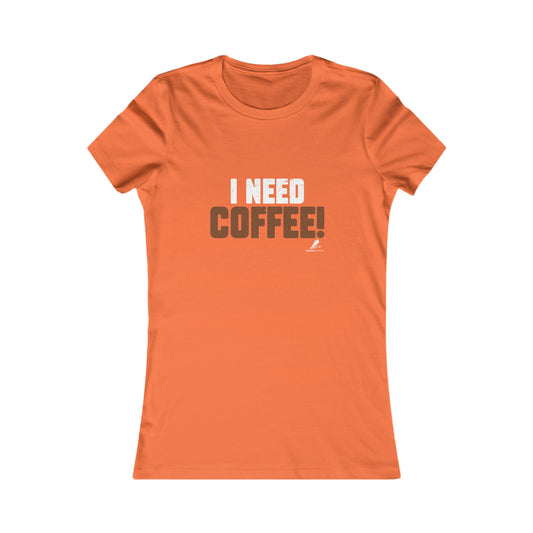 'I Need Coffee' - Women's Tee