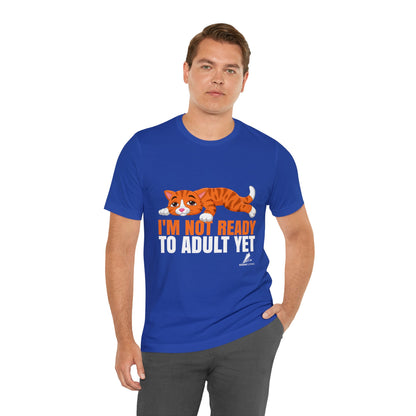 'Not Ready to Adult Yet Cat' Unisex Jersey Short Sleeve Tee