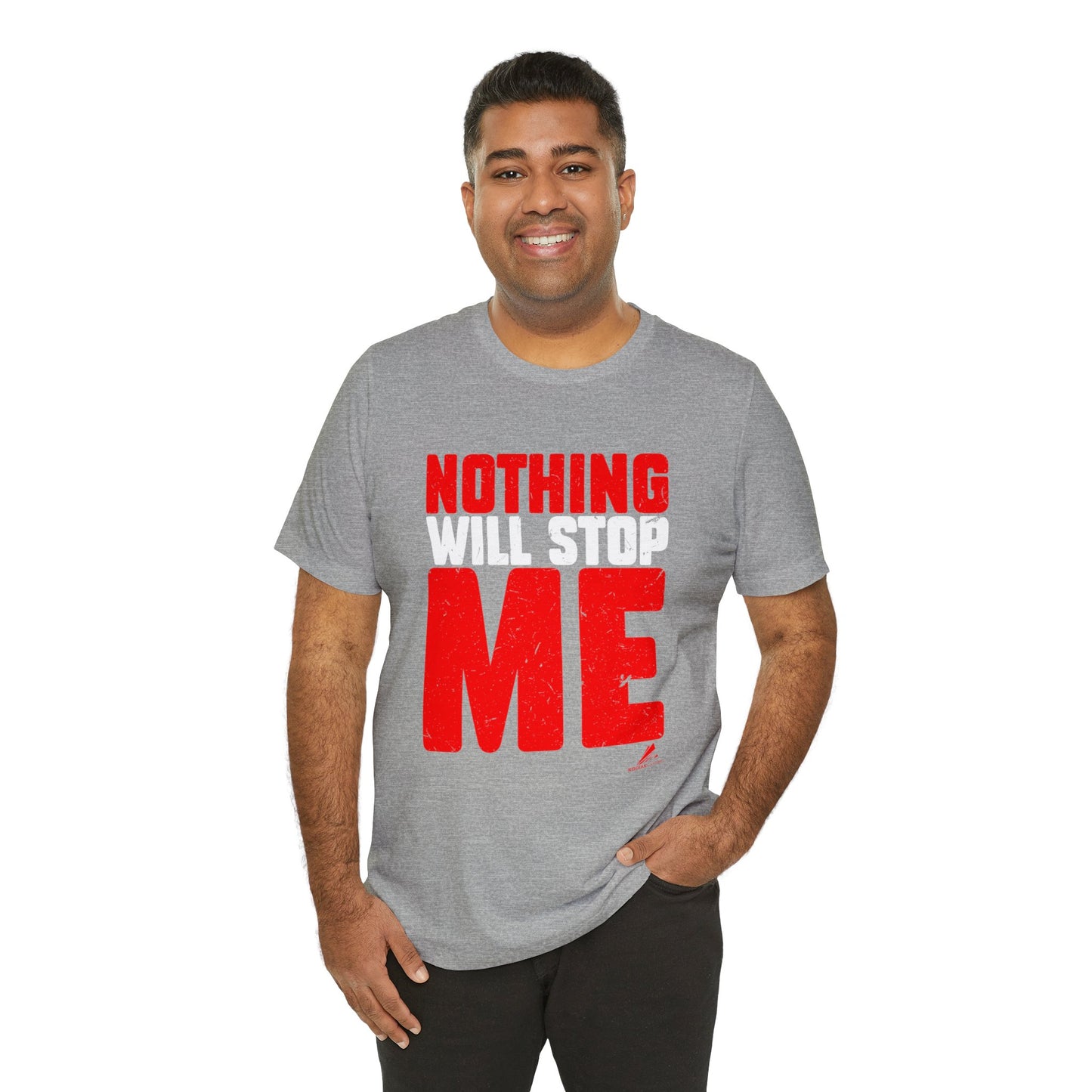 'Nothing Will Stop Me' Motivational - Unisex Jersey Short Sleeve Tee