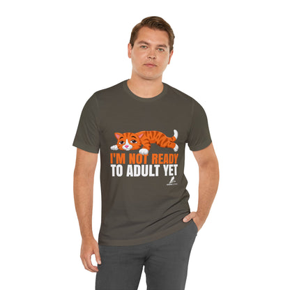 'Not Ready to Adult Yet Cat' Unisex Jersey Short Sleeve Tee