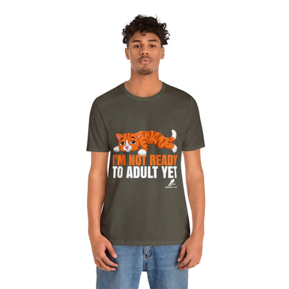 'Not Ready to Adult Yet Cat' Unisex Jersey Short Sleeve Tee