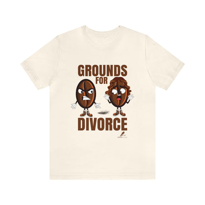 'Grounds for Divorce' Unisex Jersey Short Sleeve Tee