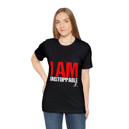 'I Am Unstoppable' Motivational - Unisex Jersey Short Sleeve Tee