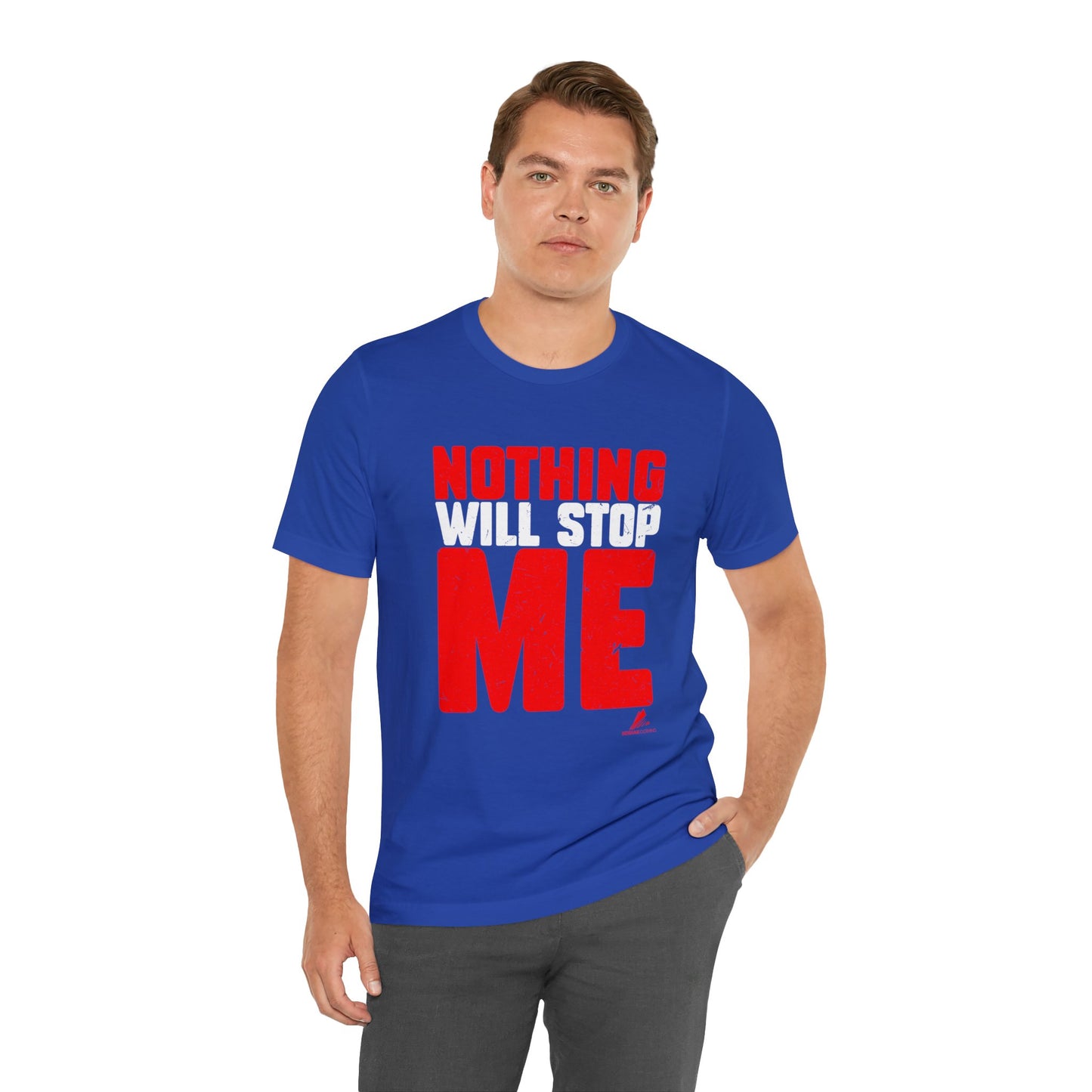 'Nothing Will Stop Me' Motivational - Unisex Jersey Short Sleeve Tee