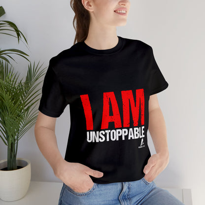 'I Am Unstoppable' Motivational - Unisex Jersey Short Sleeve Tee