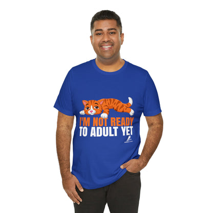 'Not Ready to Adult Yet Cat' Unisex Jersey Short Sleeve Tee