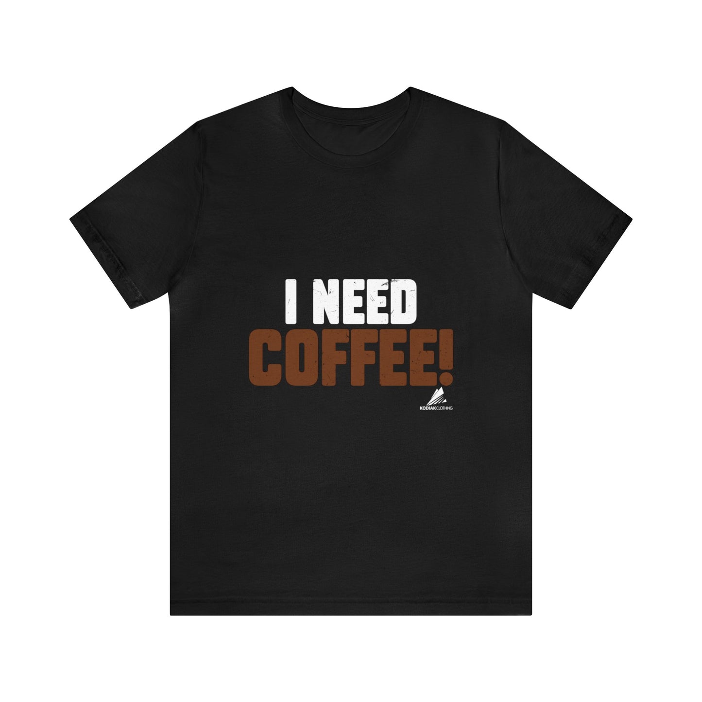 'I Need Coffee' Unisex Jersey Short Sleeve Tee